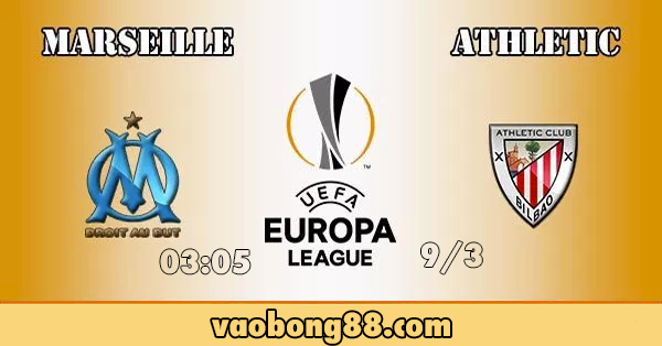 Tỷ lệ kèo Marseille vs Athletic Bilbao lúc 03h05 ngày 09/03 lượt đi vòng 1/8 cúp C2