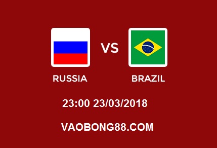 Tỷ lệ cá cược, nhận định Nga vs Brazil lúc 23:00 ngày 23/3 giao hữu quốc tế