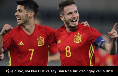 Tỷ lệ cược, soi kèo Đức vs Tây Ban Nha lúc 2:45 ngày 24/03/2018