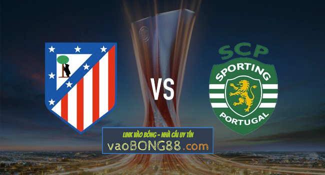 Tỷ lệ cược Sporting CP vs Atletico Madrid lúc 02h05 ngày 13/04 lượt về C2