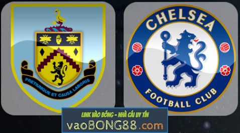Tỷ lệ cược Burnley vs Chelsea (1:45 – 20/04/2018) theo bong88