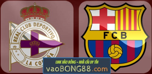Tỷ lệ cược Deportivo – Barcelona (01:45 – 30-04-2018) theo bong88