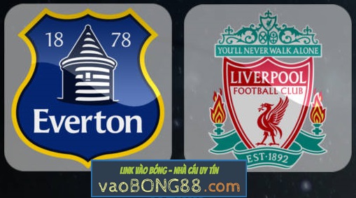 Tỷ lệ cược Everton vs Liverpool lúc 18h30 ngày 07/04 vòng 33 NHA