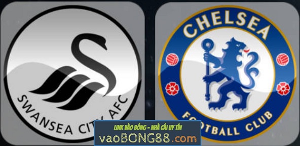 Tỷ lệ cược Swansea – Chelsea (23:30 – 28-04-2018) theo bong88