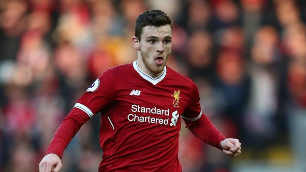Andy Robertson được Liverpool đánh giá cao