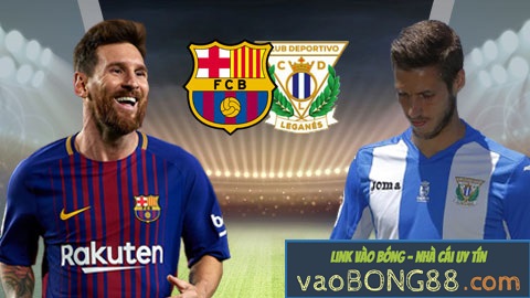 Soi kèo, Tỷ lệ cược Leganes vs Barcelona, 01h ngày 27/9