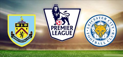 Soi kèo, Tỷ lệ cược Burnley vs Leicester City 21h00 19/01/2020