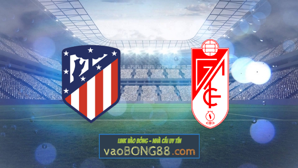 Soi kèo, nhận định Atl. Madrid vs Granada CF – 21h00 – 27/09/2020