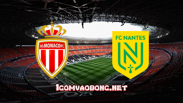 Soi kèo, nhận định Monaco vs Nantes – 22h00 – 13/09/2020