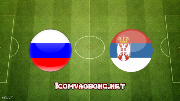 Soi kèo, nhận định Nga vs Serbia – 01h45 – 04/09/2020