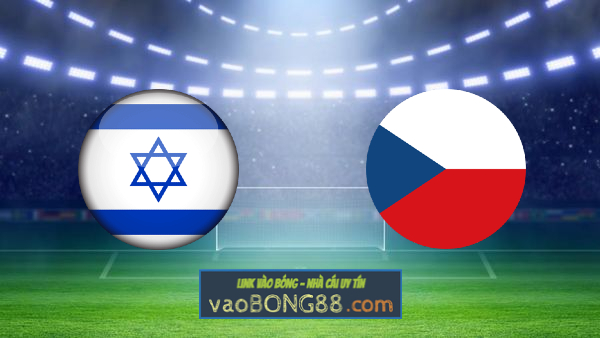 Soi kèo, nhận định Israel vs Cộng hòa Séc – 01h45 – 12/10/2020