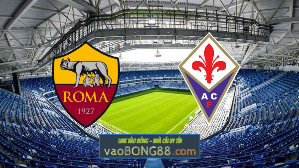 Soi kèo, nhận định AS Roma vs Fiorentina – 00h00 – 02/11/2020