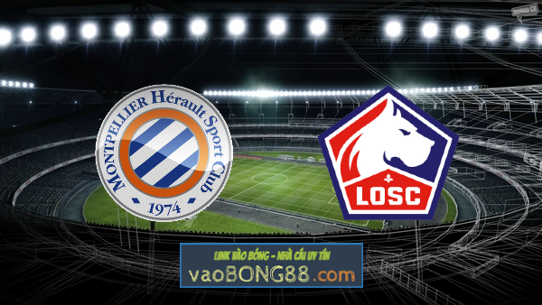 Soi kèo, nhận định Montpellier vs Lille OSC – 03h00 – 24/12/2020
