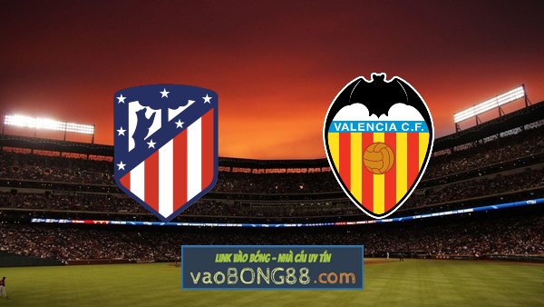 Soi kèo, nhận định Atl. Madrid vs Valencia – 03h00 – 25/01/2021