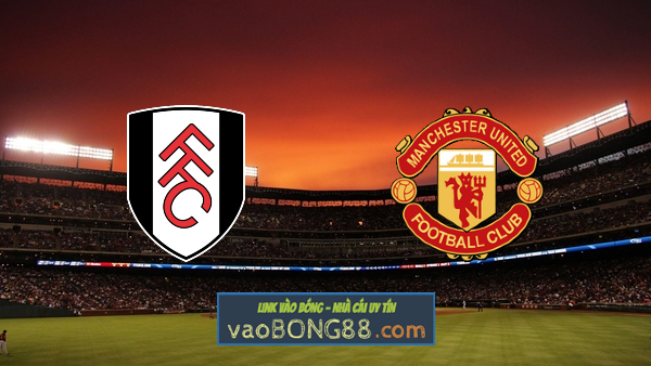 Soi kèo, nhận định Fulham vs Manchester Utd – 03h15 – 21/01/2021