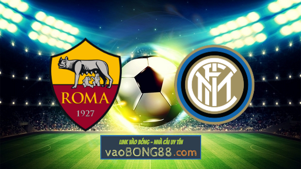 Soi kèo, nhận định AS Roma vs Inter Milan – 18h30 – 10/01/2020