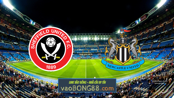 Soi kèo, nhận định Sheffield Utd vs Newcastle – 01h00 – 13/01/2020