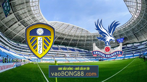 Soi kèo, nhận định Leeds Utd vs Crystal Palace – 03h00 – 09/02/2021