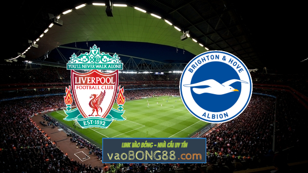 Soi kèo, nhận định Liverpool vs Brighton Albion – 03h15 – 04/02/2021