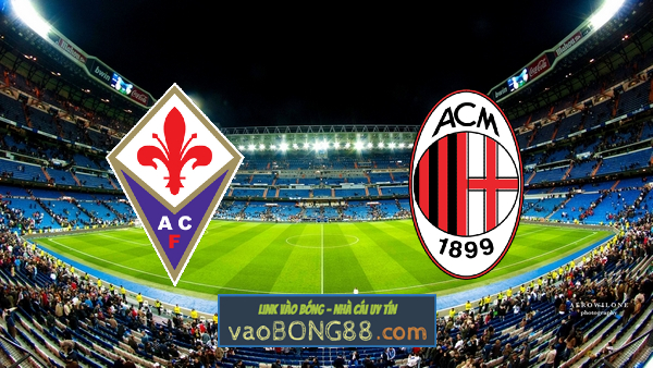 Soi kèo, nhận định Fiorentina vs AC Milan – 00h00 – 22/03/2021