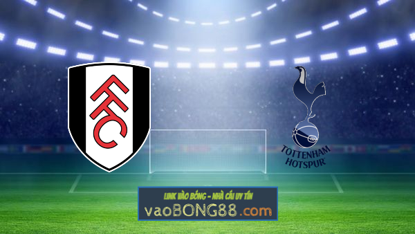 Soi kèo, nhận định Fulham vs Tottenham Hotspur – 01h00 – 05/03/2021