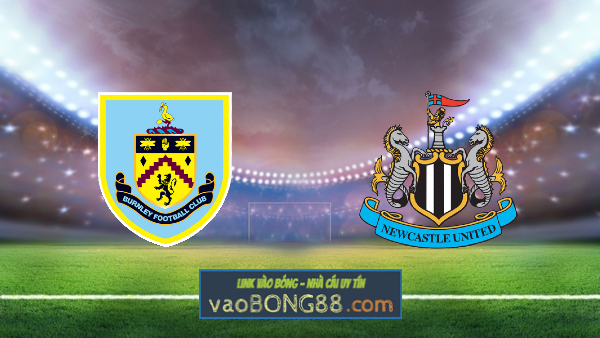 Soi kèo, nhận định Burnley vs Newcastle – 18h00 – 11/04/2021