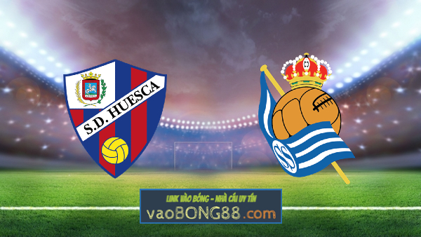 Soi kèo, nhận định Huesca vs Real Sociedad – 23h30 – 01/05/2021