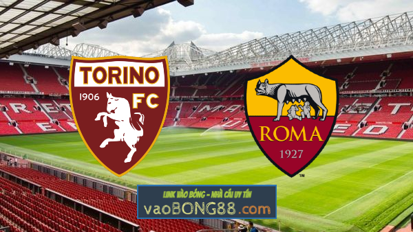 Soi kèo, nhận định Torino vs AS Roma – 23h00 – 18/04/2021