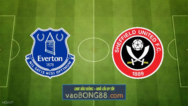 Soi kèo, nhận định Everton vs Sheffield Utd – 01h00 – 17/05/2021
