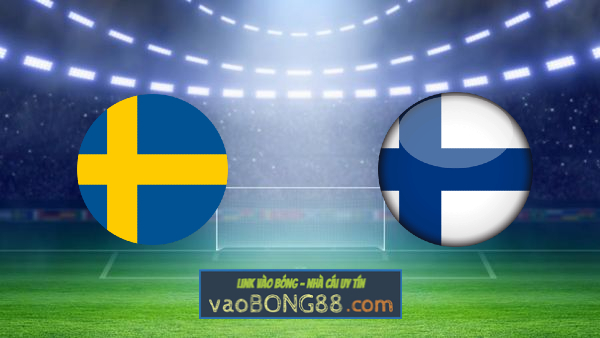 Soi kèo, nhận định Thụy Điển vs Phần Lan – 23h00 – 29/05/2021