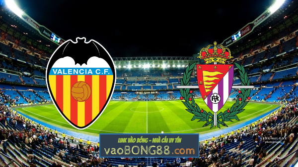 Soi kèo, nhận định Valencia vs Real Valladolid – 21h15 – 09/05/2021