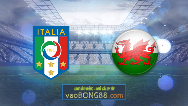 Soi kèo, nhận định Italy vs Wales – 23h00 – 20/06/2021