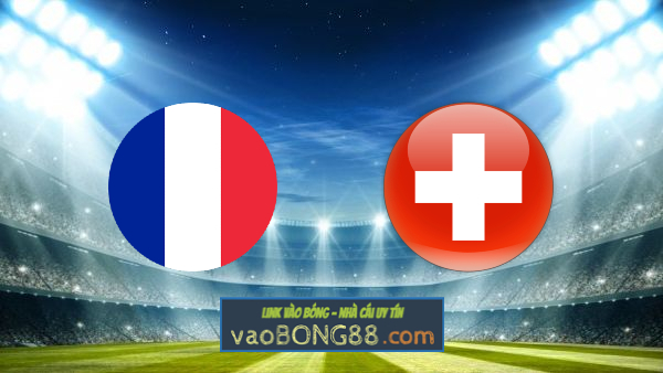 Soi kèo nhà cái 188bet trận Pháp vs Thụy Sĩ – 02h00 – 29/06/2021