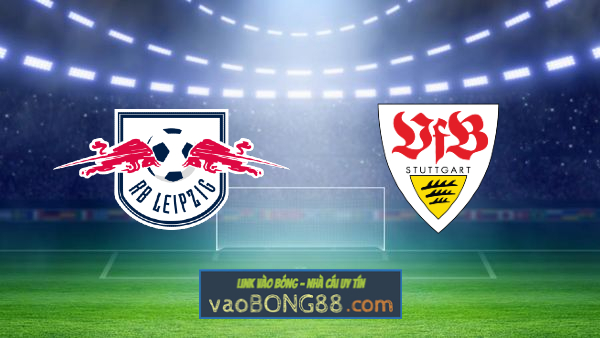 Soi kèo, nhận định RB Leipzig vs Vfb Stuttgart – 01h30 – 21/08/2021