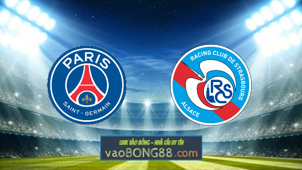 Soi kèo, nhận định Paris SG vs Strasbourg – 02h00 – 15/08/2021