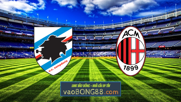 Soi kèo, nhận định Sampdoria vs AC Milan – 01h45 – 24/08/2021