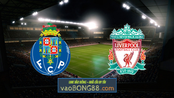 Soi kèo, nhận định FC Porto vs Liverpool – 02h00 – 29/09/2021