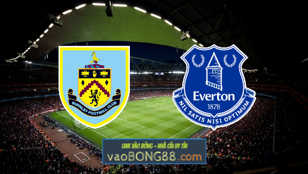 Soi kèo, nhận định Burnley vs Everton – 22h00 – 26/12/2021