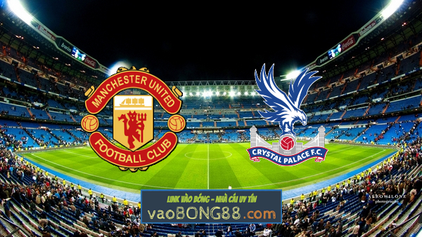 Soi kèo, nhận định Manchester Utd vs Crystal Palace – 21h00 – 05/12/2021