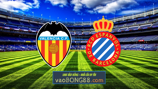 Soi kèo, nhận định Valencia vs Espanyol – 22h15 – 31/12/2021