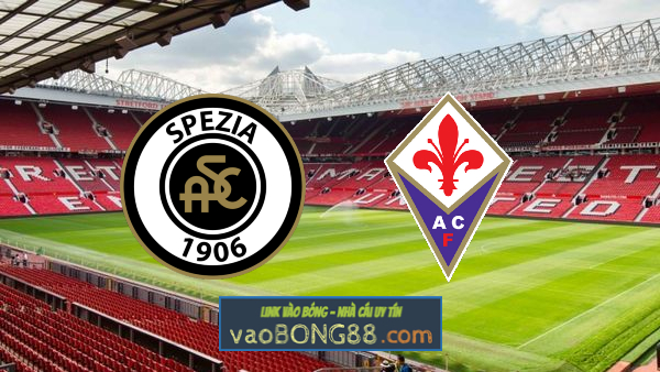 Soi kèo, nhận định Spezia vs Fiorentina – 02h45 – 15/02/2021