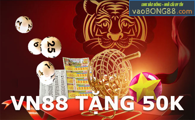 Vn88 tặng 50k – Điều kiện để nhận 50k tiền cược miễn phí tại Vn88