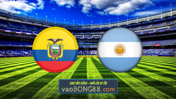 Soi kèo, nhận định Ecuador vs Argentina – 06h30 – 30/03/2022
