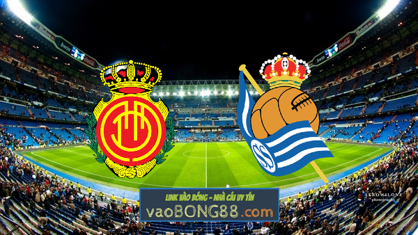 Soi kèo, nhận định Mallorca vs Real Sociedad – 03h00 – 03/03/2022