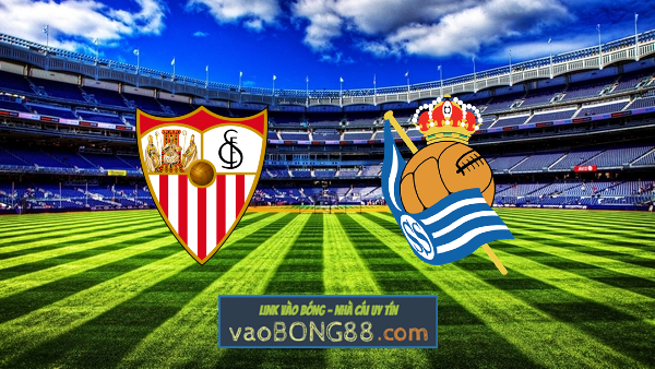 Soi kèo, nhận định Sevilla vs Real Sociedad – 00h30 – 21/03/2022