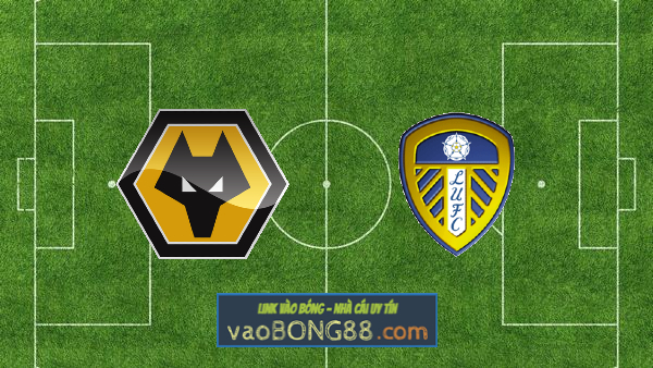 Soi kèo, nhận định Wolves vs Leeds Utd – 03h00 – 19/03/2022