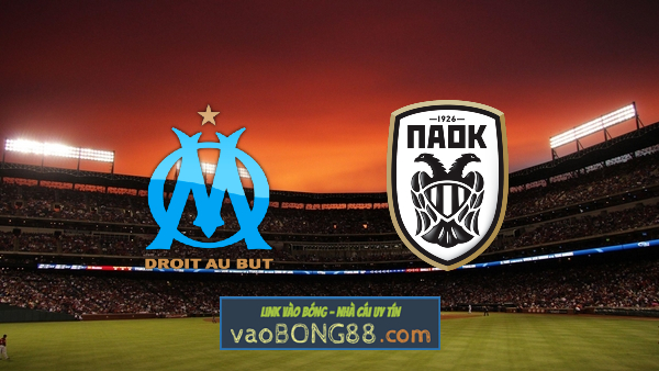 Soi kèo, nhận định Marseille vs PAOK – 02h00 – 08/04/2022