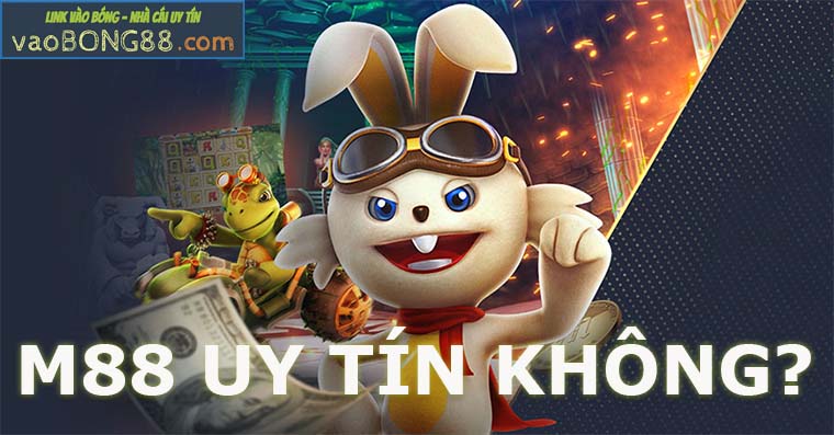 M88 có phải là nhà cái trực tuyến uy tín không?