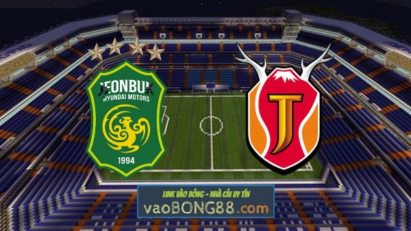 Soi kèo, nhận định Jeonbuk vs Jeju Utd – 17h00 – 30/07/2022