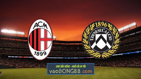Soi kèo nhà cái Fun88 nhận định AC Milan vs Udinese – 23h30 – 13/08/2022